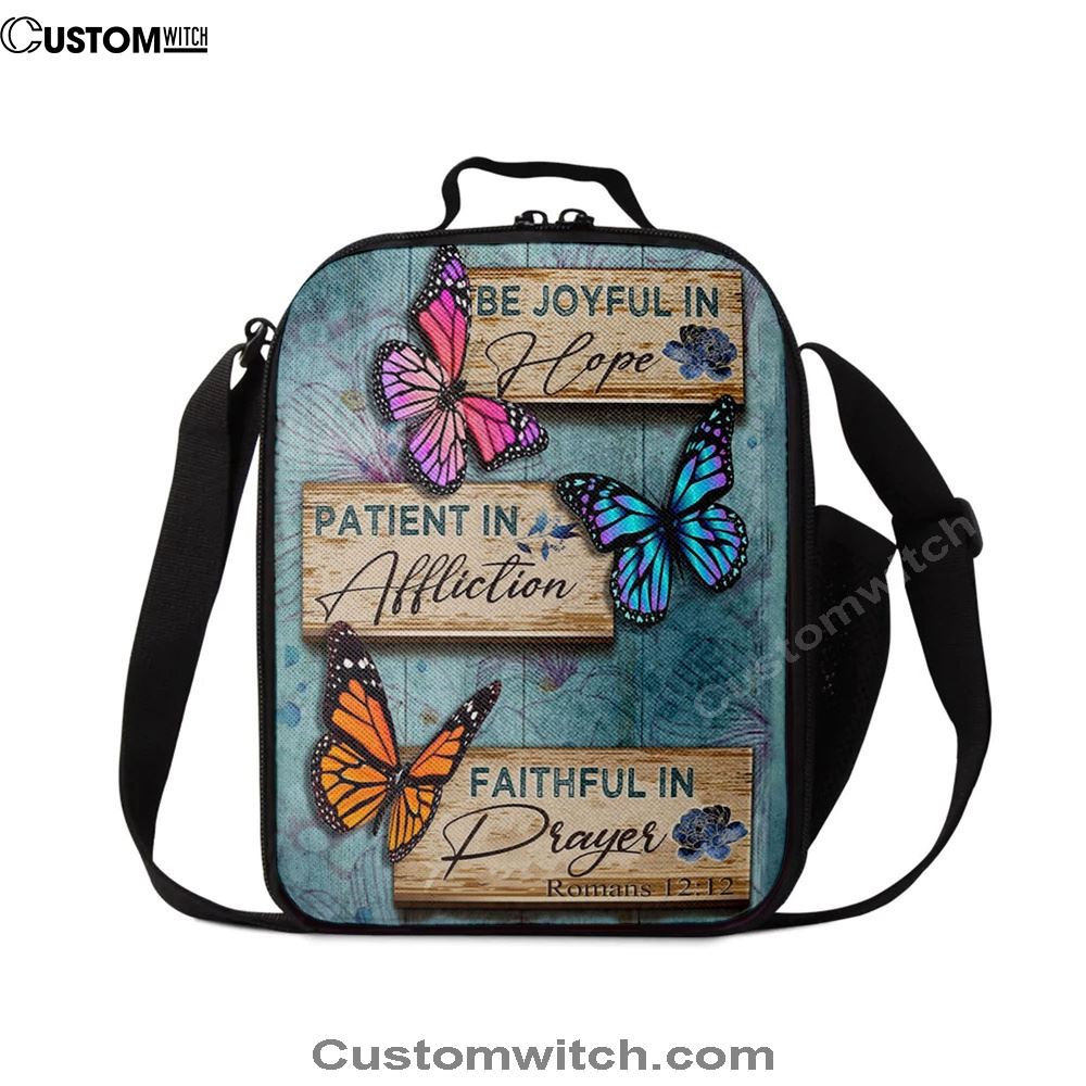 Be Joyful In Hope Romans 1212 Butterflies Christian Lunch Bag, Christian Lunch Bag For School, Picnic, Religious Lunch Bag