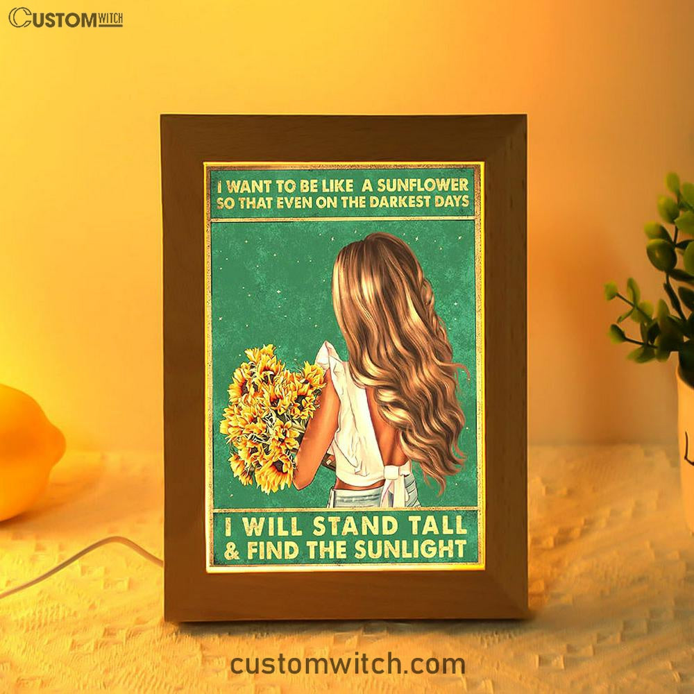 Be Like A Sunflower Frame Lamp - Boho Hippy Art Decor - Encouragement Gifts For Women, Teen Girls