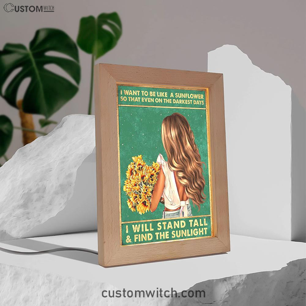 Be Like A Sunflower Frame Lamp - Boho Hippy Art Decor - Encouragement Gifts For Women, Teen Girls
