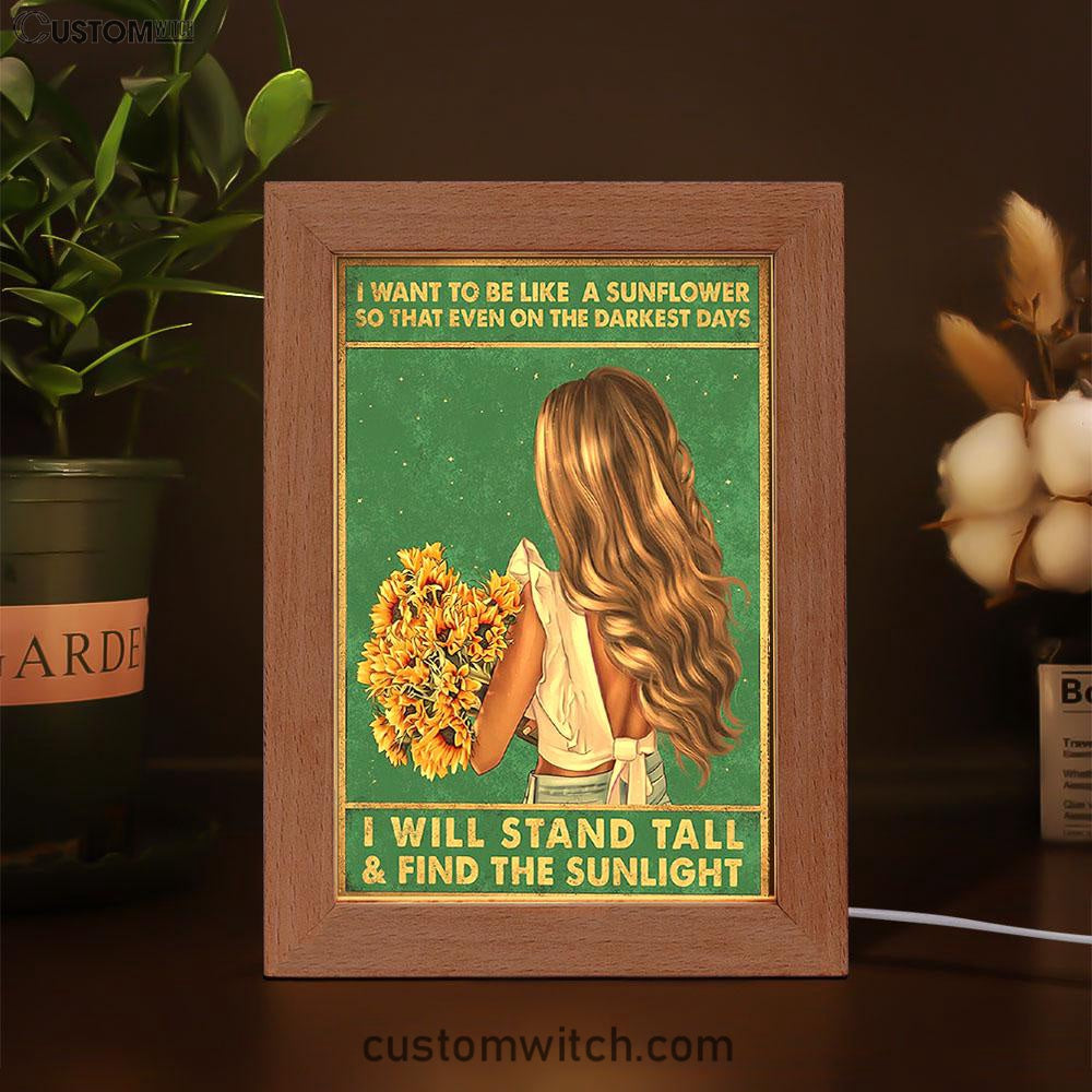 Be Like A Sunflower Frame Lamp - Boho Hippy Art Decor - Encouragement Gifts For Women, Teen Girls