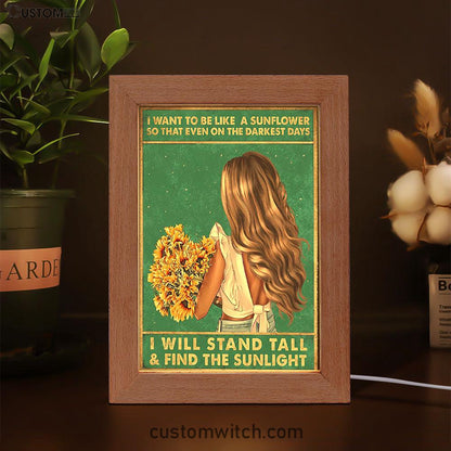 Be Like A Sunflower Frame Lamp - Boho Hippy Art Decor - Encouragement Gifts For Women, Teen Girls