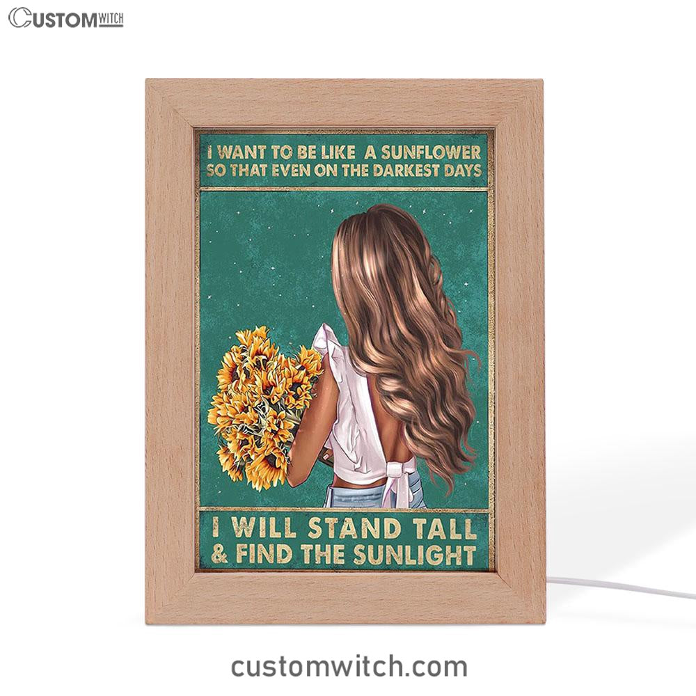 Be Like A Sunflower Frame Lamp - Boho Hippy Art Decor - Encouragement Gifts For Women, Teen Girls