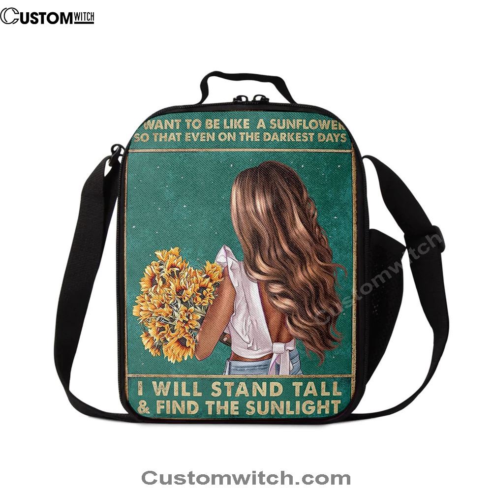 Be Like A Sunflower Lunch Bag, Christian Lunch Bag For School, Picnic, Religious Lunch Bag