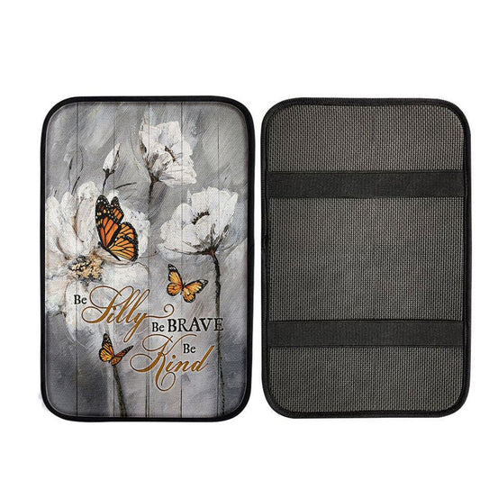 Be Silly Be Brave Be Kind Monarch Butterfly White Flower Car Center Console Cover, Christian Auto Armrest Cover