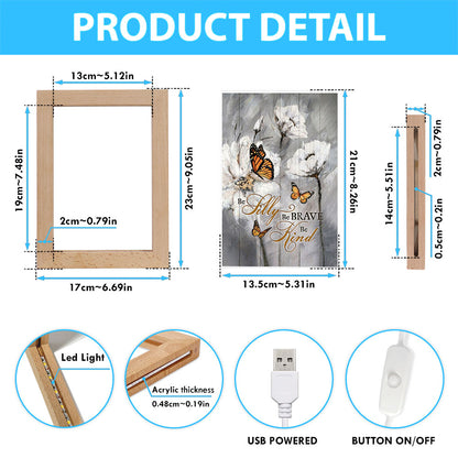 Be Silly Be Brave Be Kind Monarch Butterfly White Flower Frame Lamp Art - Bible Verse Art - Christian Inspirational Decor