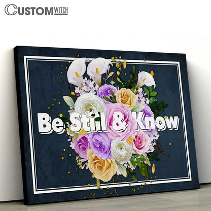 Be Still And Know Canvas Print - Inspirational Canvas Art - Scripture Wall Art