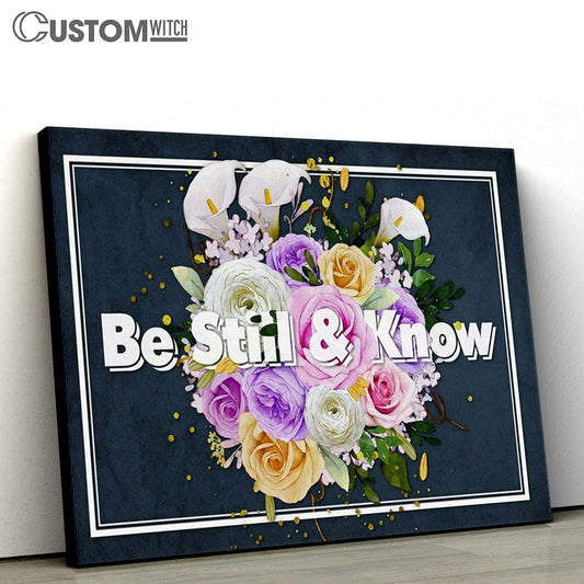 Be Still And Know Canvas Prints - Religious Wall Decor - Christian Canvas Wall Art