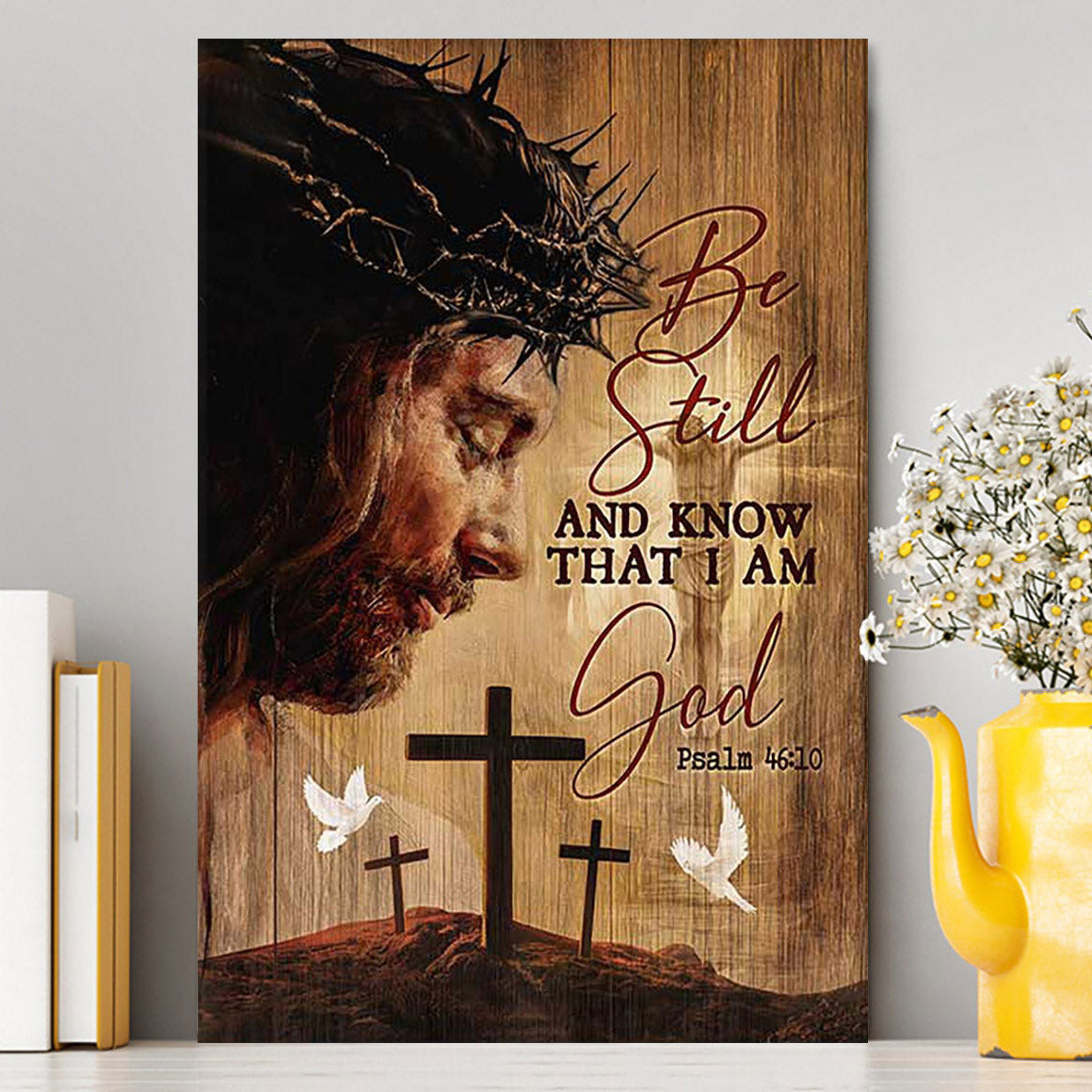 Be Still And Know That I Am God - Jesus Face Stunning Crown White Dove Canvas Art - Bible Verse Wall Art - Christian Inspirational Wall Decor