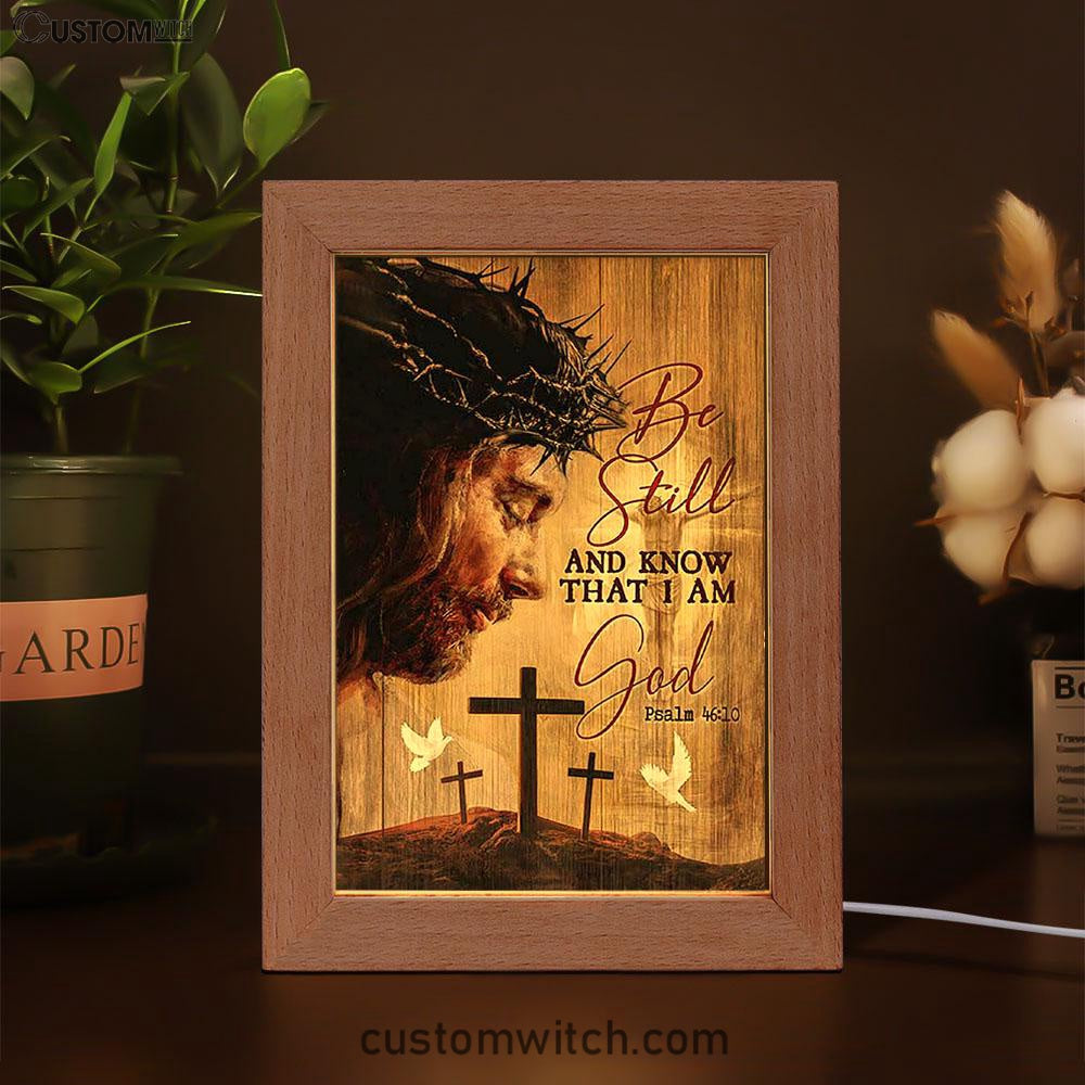 Be Still And Know That I Am God - Jesus Face Stunning Crown White Dove Frame Lamp Art - Bible Verse Art - Christian Inspirational Decor
