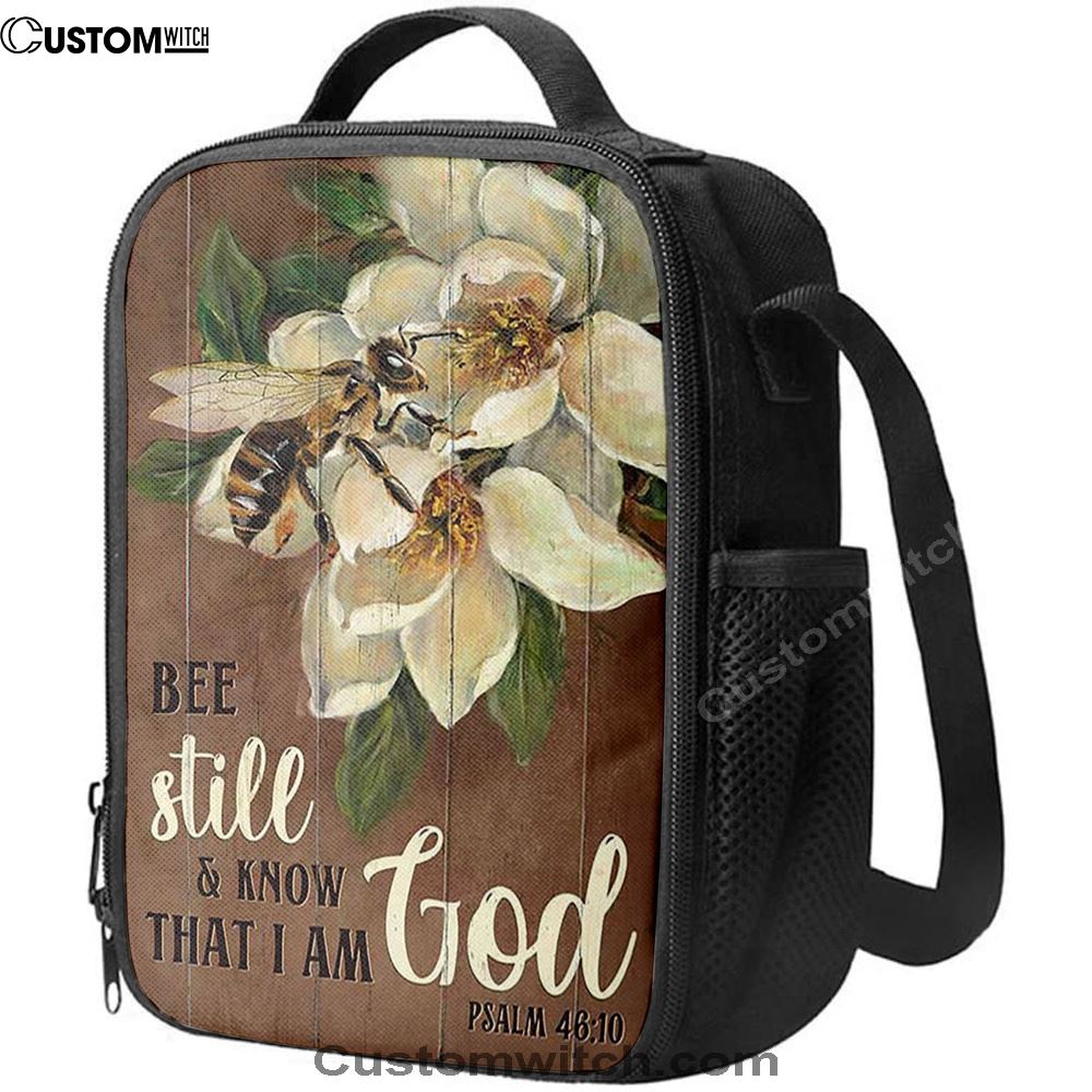 Be Still And Know That I Am God Bee Lunch Bag, Christian Lunch Bag For School, Picnic, Religious Lunch Bag