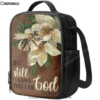 Be Still And Know That I Am God Bee Lunch Bag, Christian Lunch Bag For School, Picnic, Religious Lunch Bag