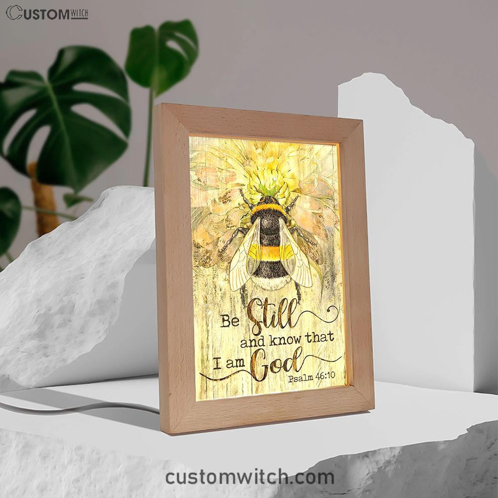 Be Still And Know That I Am God Bee Sweet Flower Frame Lamp Art - Bible Verse Art - Christian Inspirational Decor