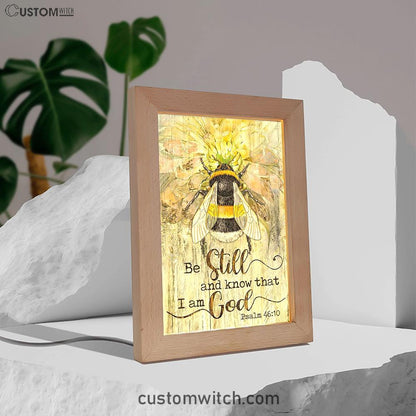 Be Still And Know That I Am God Bee Sweet Flower Frame Lamp Art - Bible Verse Art - Christian Inspirational Decor