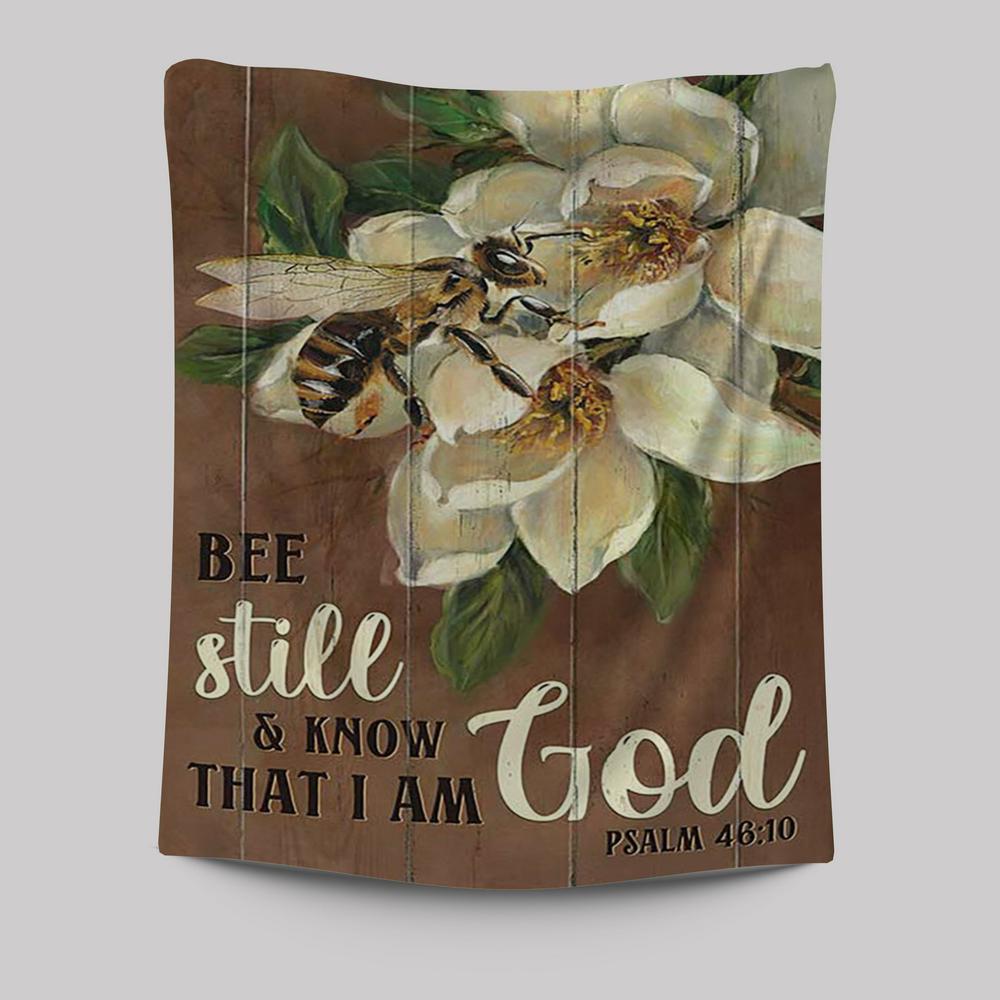 Be Still And Know That I Am God Bee Tapestry Wall Art - Bible Verse Tapestry Art - Inspirational Art -  Christian Indoor Wall Tapestries