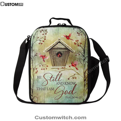 Be Still And Know That I Am God Birdhouse Red Cardinal Lunch Bag, Christian Lunch Bag For School, Picnic, Religious Lunch Bag