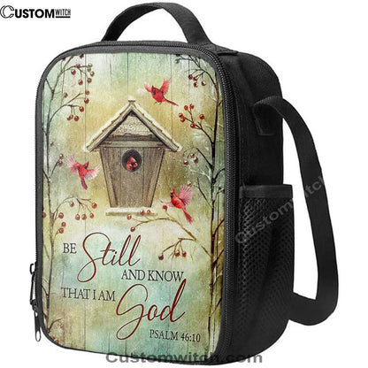 Be Still And Know That I Am God Birdhouse Red Cardinal Lunch Bag, Christian Lunch Bag For School, Picnic, Religious Lunch Bag