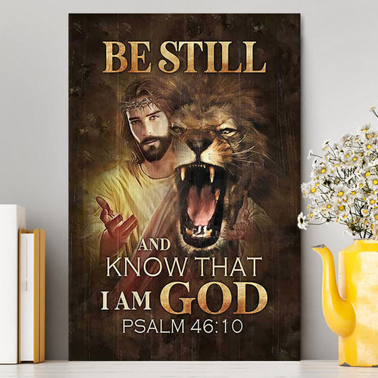 Be Still And Know That I Am God Canvas - Angry Lion Of Judah Jesus Canvas Wall Art - Christian Canvas Prints