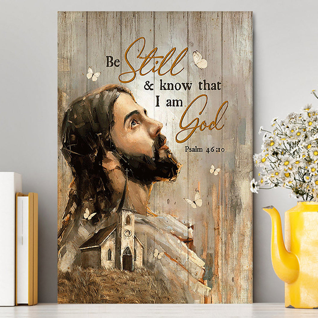Be Still And Know That I Am God Canvas - Jesus Face Canvas - Christian Wall Art - Religious Home Decor