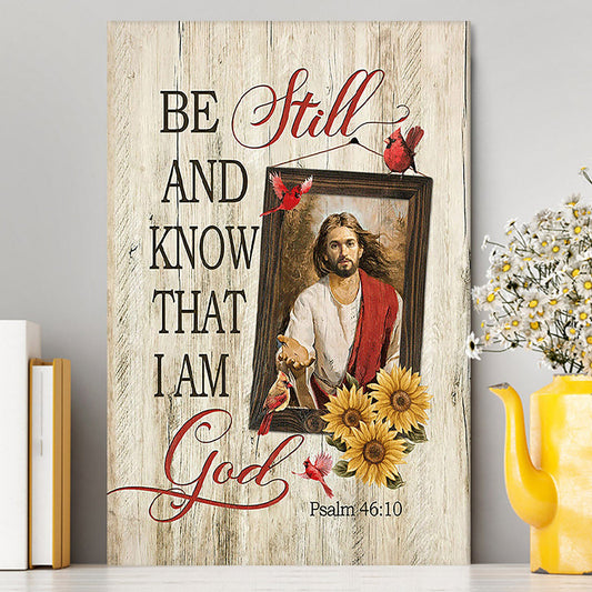 Be Still And Know That I Am God Canvas - Jesus Red Cardinal Sunflower Canvas - Christian Wall Art - Religious Home Decor