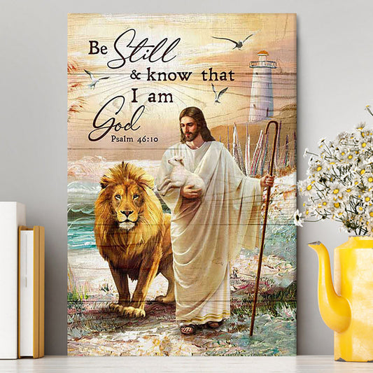 Be Still And Know That I Am God Canvas - Jesus Walking Lion Of Judah And Lamb Canvas Art - Bible Verse Wall Art - Christian Inspirational Wall Decor