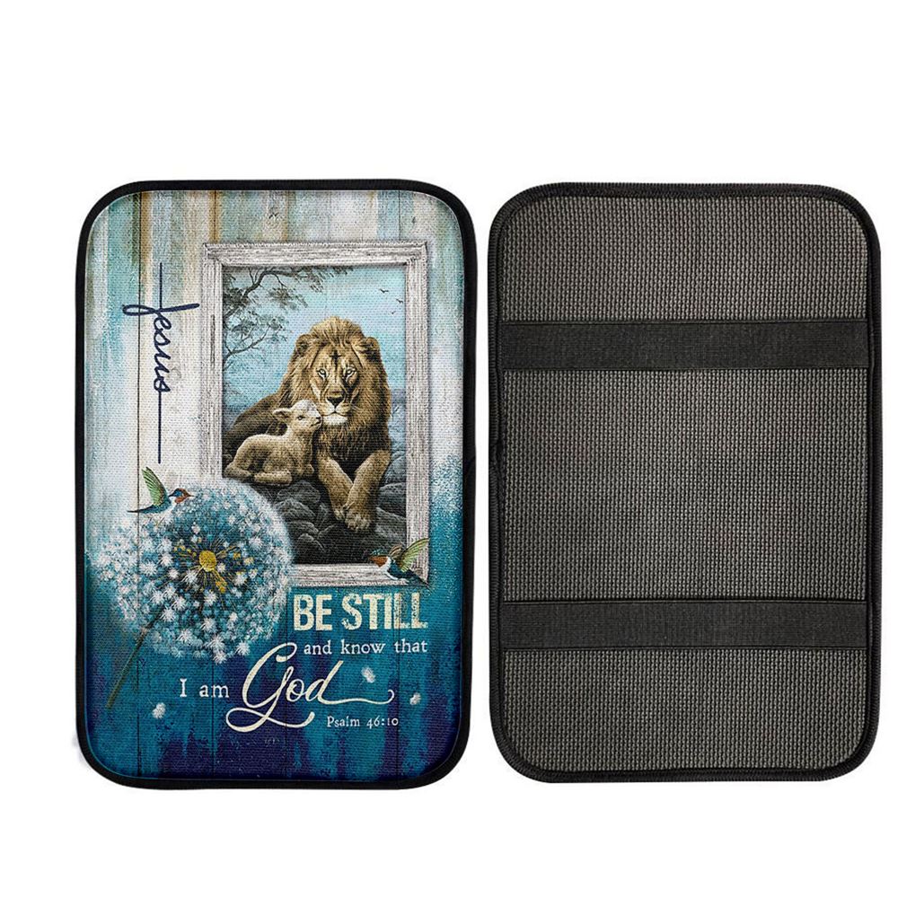 Be Still And Know That I Am God Car Armrest Pad - Dandelion Lion Of Judah Lamb Of God  Christian Car Armrest Cover