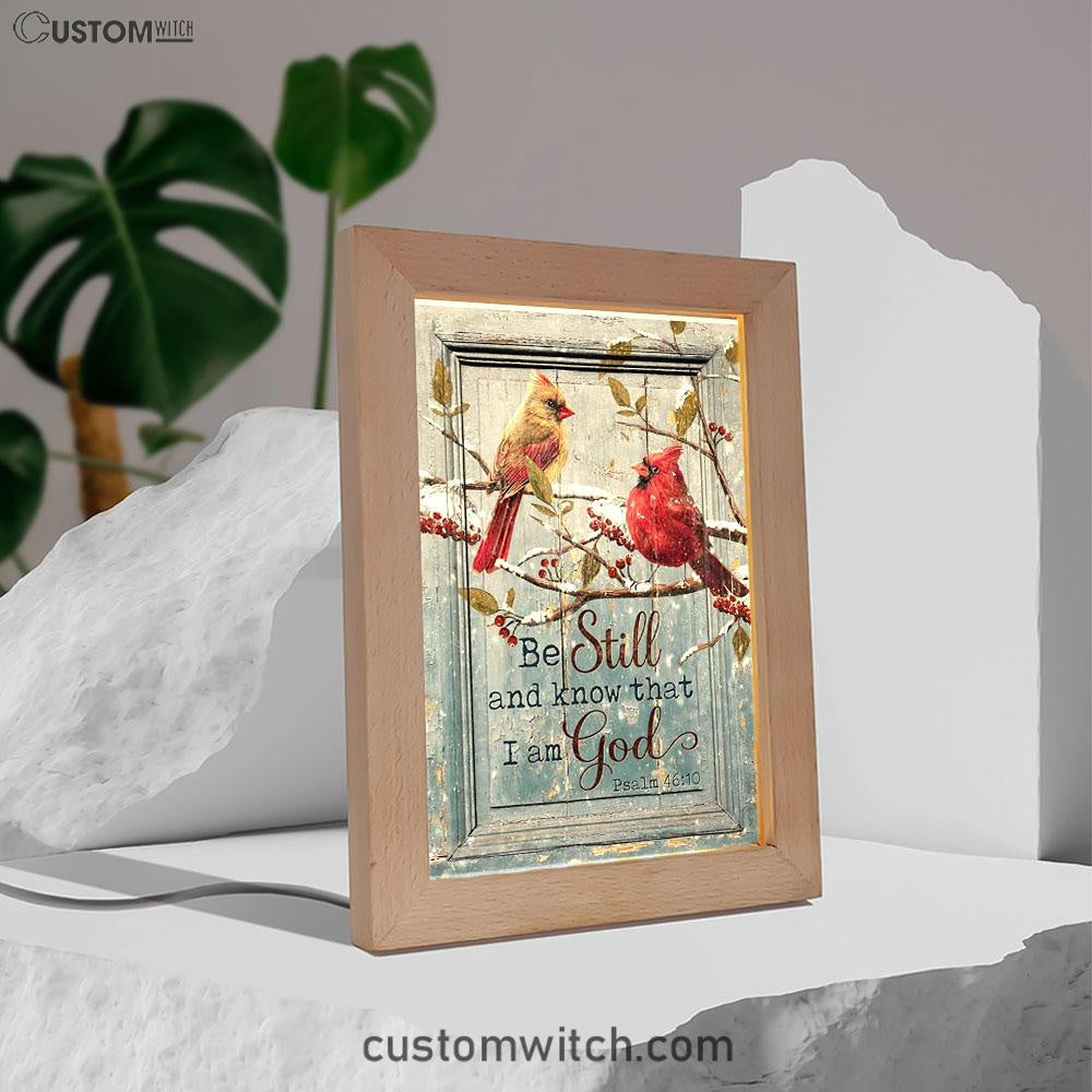 Be Still And Know That I Am God Cardinal Frame Lamp Art - Christian Art Decor - Religious Gifts Night Light