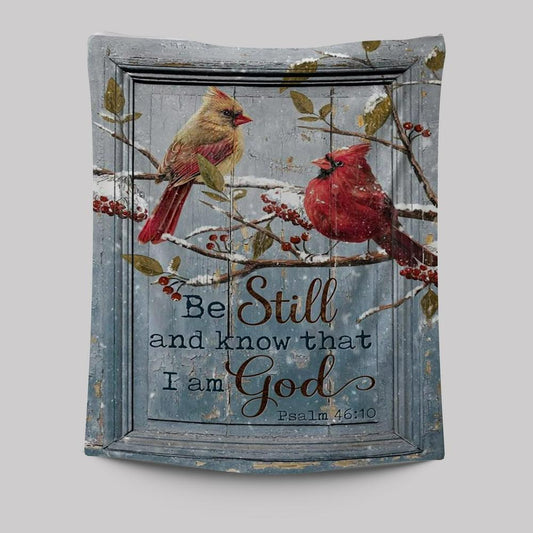 Be Still And Know That I Am God Cardinal Tapestry Wall Art - Christian Wall Art Decor - Religious Tapestries Wall Hanging Prints