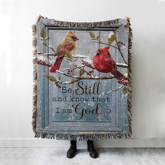 Be Still And Know That I Am God Cardinal Woven Throw Blanket - Christian Throw Blanket Decor - Religious Woven Blanket Prints