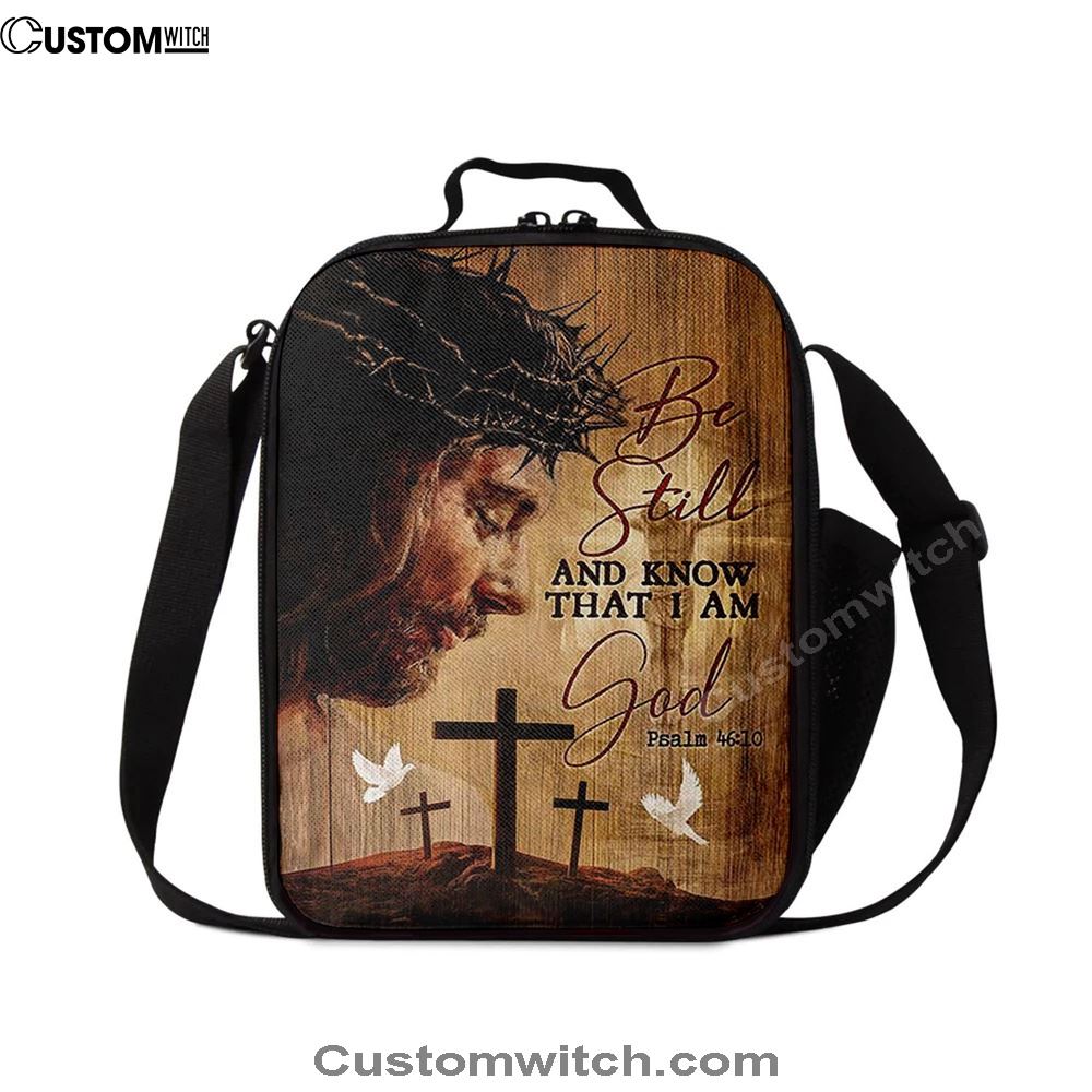 Be Still And Know That I Am God, Christian Lunch Bag For School, Picnic, Religious Lunch Bag