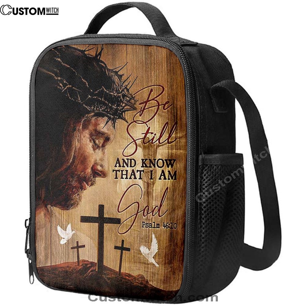 Be Still And Know That I Am God, Christian Lunch Bag For School, Picnic, Religious Lunch Bag