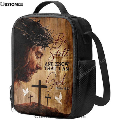 Be Still And Know That I Am God, Christian Lunch Bag For School, Picnic, Religious Lunch Bag