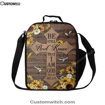 Be Still And Know That I Am God Cross Hummingbird Lunch Bag, Christian Lunch Bag For School, Picnic, Religious Lunch Bag