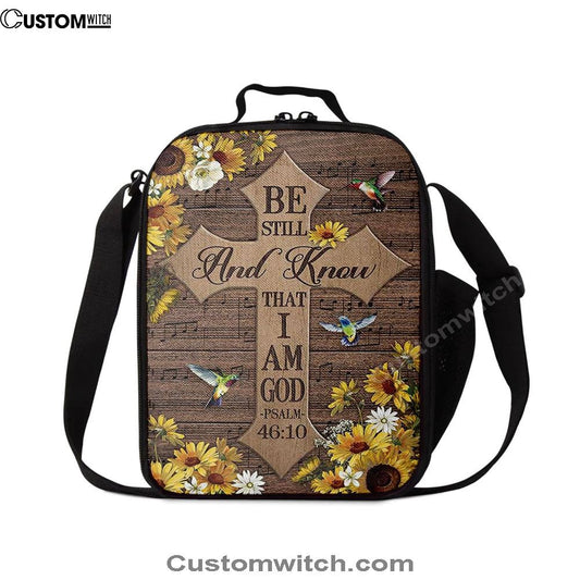 Be Still And Know That I Am God Cross Hummingbird Lunch Bag, Christian Lunch Bag For School, Picnic, Religious Lunch Bag