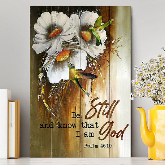 Be Still And Know That I Am God Daisy Hummingbird Canvas Art - Christian Art - Bible Verse Wall Art - Religious Home Decor