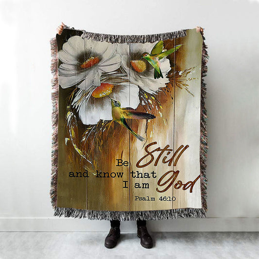 Be Still And Know That I Am God Daisy Hummingbird Woven Blanket Art - Christian Art - Bible Verse Throw Blanket - Religious Home Decor