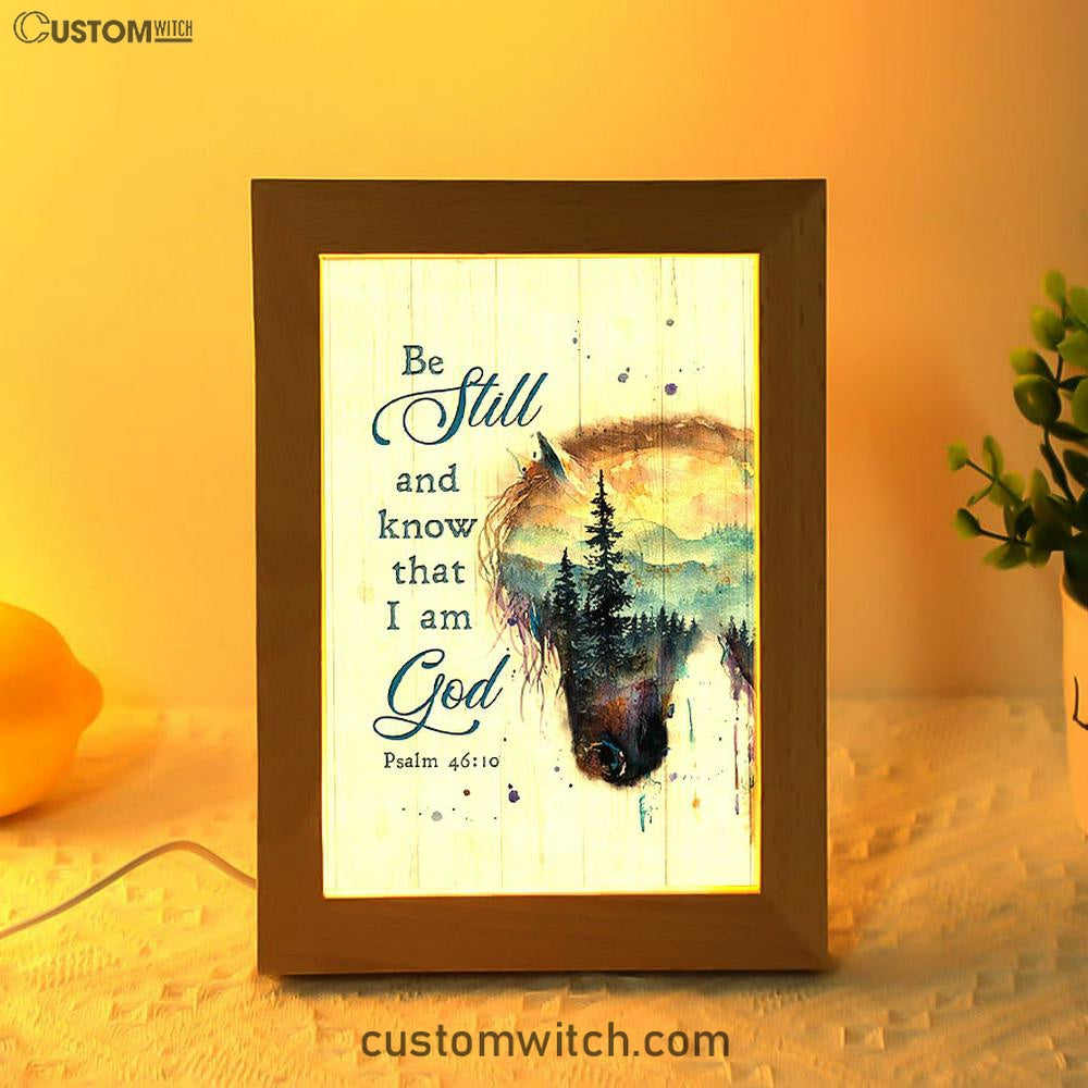 Be Still And Know That I Am God Dream Horse Frame Lamp Art - Bible Verse Art - Christian Inspirational Decor