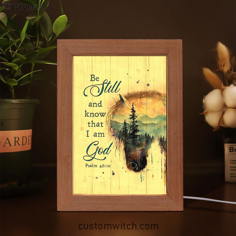 Be Still And Know That I Am God Dream Horse Frame Lamp Art - Bible Verse Art - Christian Inspirational Decor