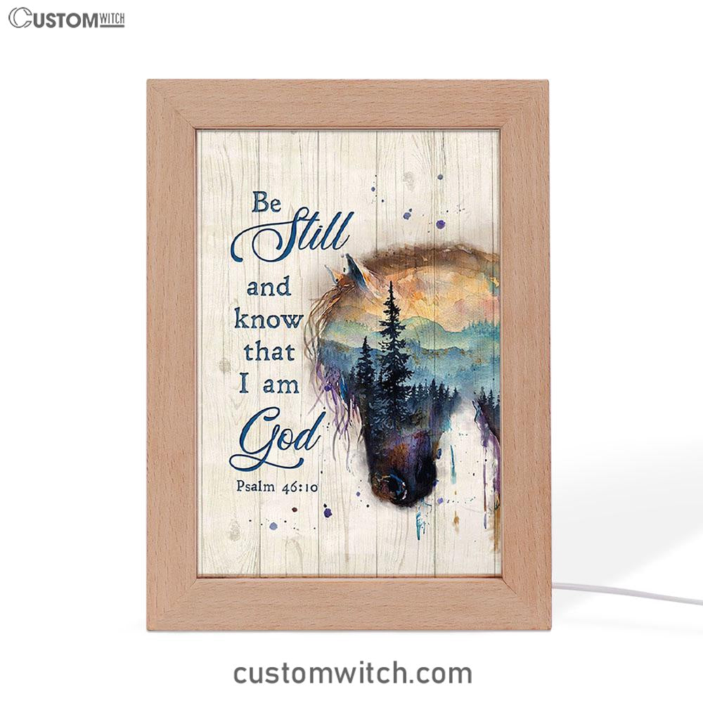 Be Still And Know That I Am God Dream Horse Frame Lamp Art - Bible Verse Art - Christian Inspirational Decor