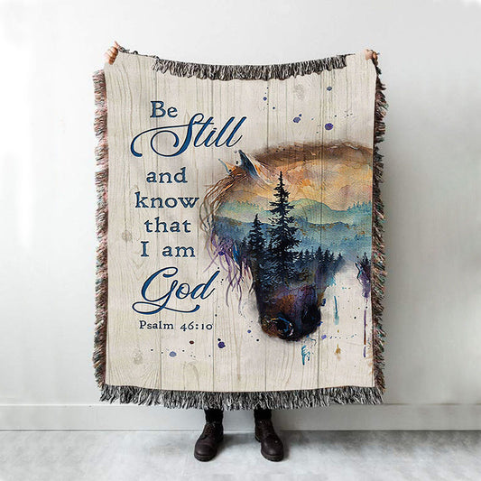 Be Still And Know That I Am God Dream Horse Woven Blanket Art - Bible Verse Throw Blanket - Christian Inspirational Boho Blanket