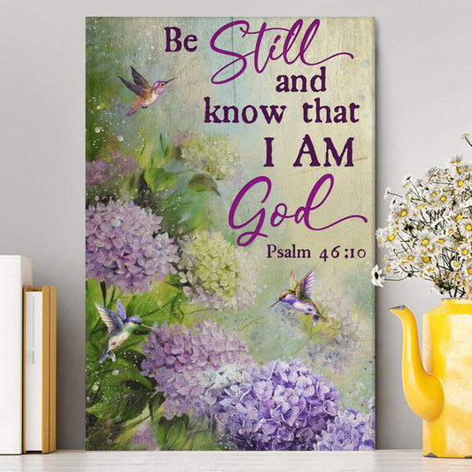 Be Still And Know That I Am God Flower Hummingbird Canvas Wall Art - Christian Wall Art Decor - Religious Canvas Prints