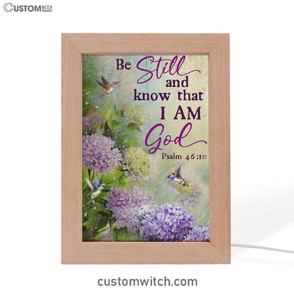 Be Still And Know That I Am God Flower Hummingbird Frame Lamp Art - Christian Art Decor - Religious Gifts Night Light