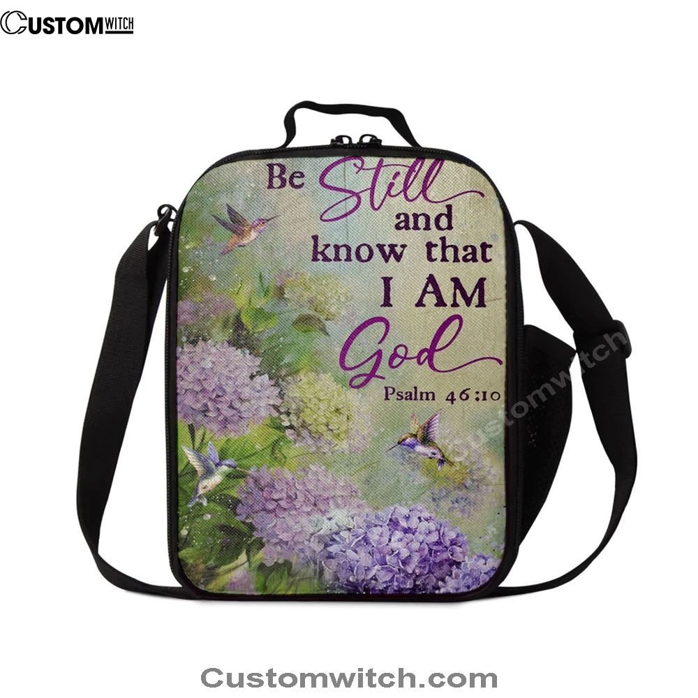 Be Still And Know That I Am God Flower Hummingbird Lunch Bag, Christian Lunch Bag For School, Picnic, Religious Lunch Bag