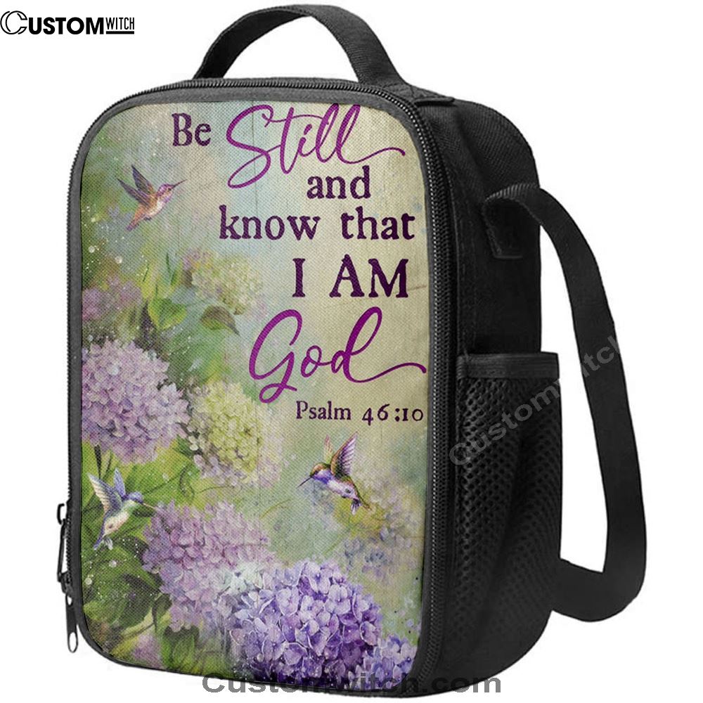Be Still And Know That I Am God Flower Hummingbird Lunch Bag, Christian Lunch Bag For School, Picnic, Religious Lunch Bag