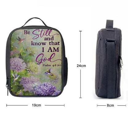 Be Still And Know That I Am God Flower Hummingbird Lunch Bag, Christian Lunch Bag For School, Picnic, Religious Lunch Bag