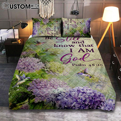 Be Still And Know That I Am God Flower Hummingbird Quilt Bedding Set Bedroom - Christian Bedroom Decor - Religious Quilt Bedding Set Prints