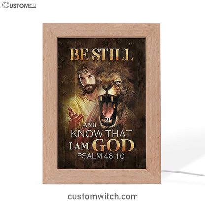 Be Still And Know That I Am God Frame Lamp - Angry Lion Of Judah Jesus Frame Lamp Art - Christian Night Light