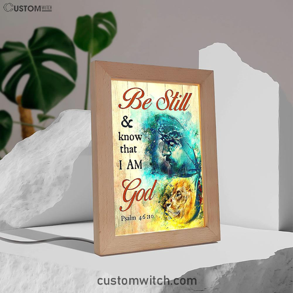 Be Still And Know That I Am God Frame Lamp - Jesus And Lion Of Judah Painting Frame Lamp - Christian Art - Religious Home Decor