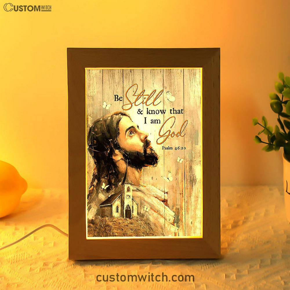 Be Still And Know That I Am God Frame Lamp - Jesus Face Frame Lamp - Christian Art - Religious Home Decor