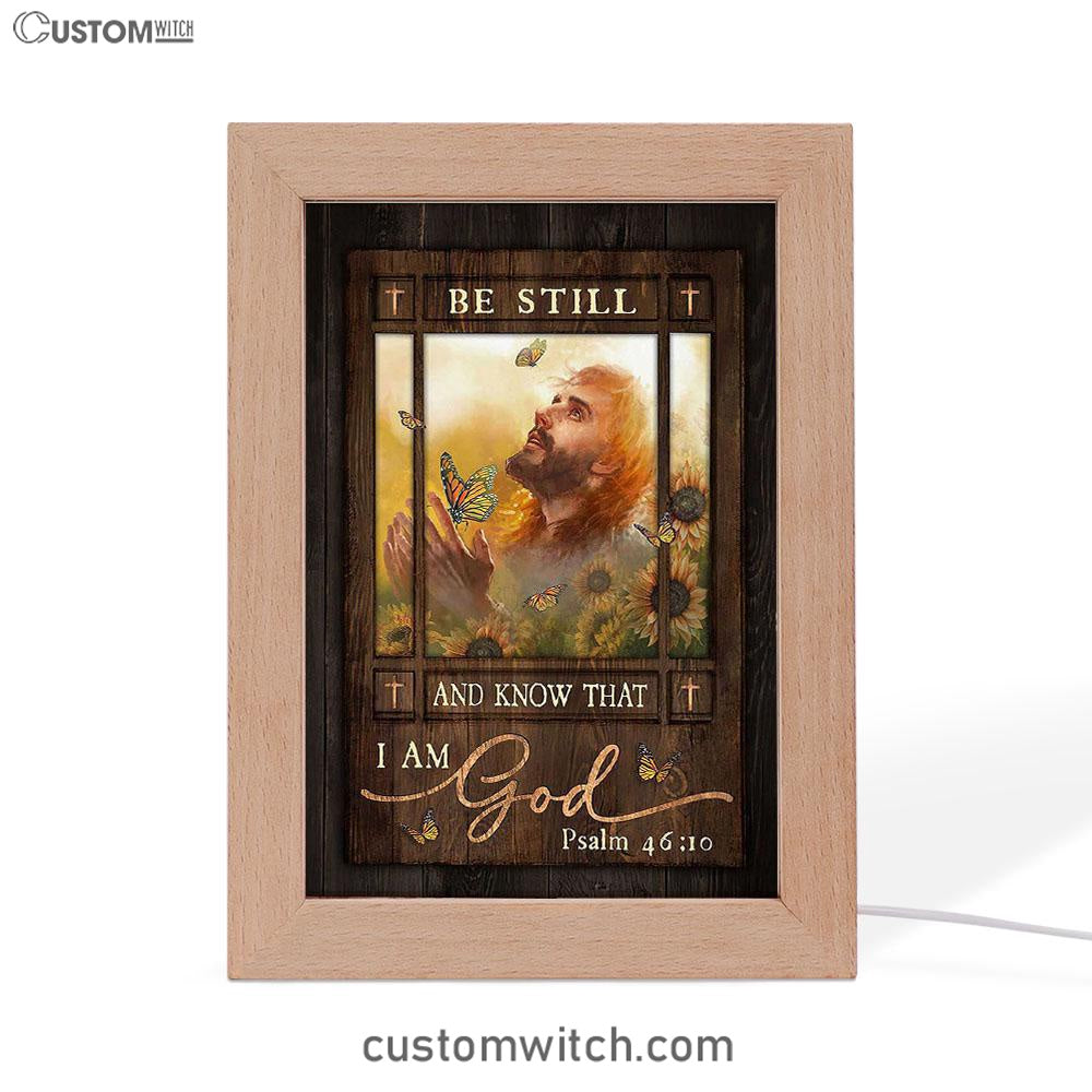 Be Still And Know That I Am God Frame Lamp - Jesus Prays In Sunflower Field Frame Lamp Art - Bible Verse Art - Religious Home Decor