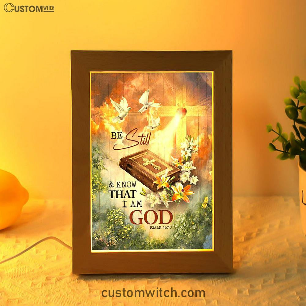 Be Still And Know That I Am God Frame Lamp - Pretty Lily Bible White Dove Frame Lamp Art - Christian Night Light